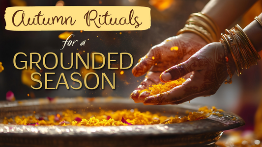 Autumn Rituals for a Grounded Season